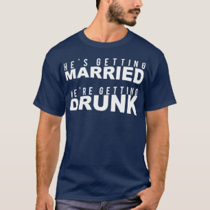 Camiseta Despedida de Solteiro Ele casa nós bebemos