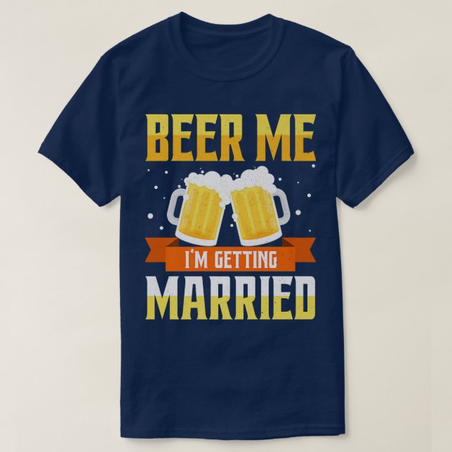 Camiseta Despedida de solteiro engraçada, cerveja para mim, (Frente do Design)