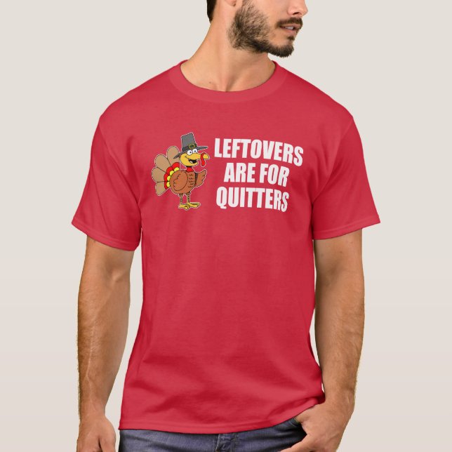 Camiseta Despejos São Para Quitters, Ação De Graças À Turqu (Frente)