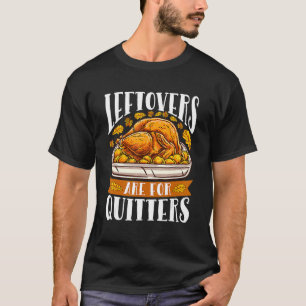Camiseta Despejos São Para Quitters Graças À Turquia Din