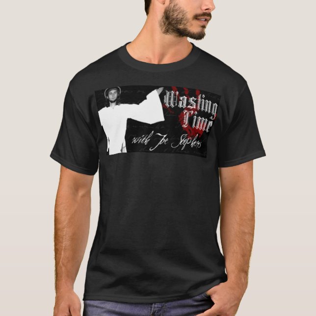 Camiseta Desperdiçando o tempo com Joe Stephens (Frente)