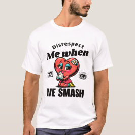 Camiseta Desrespeite-me quando nos enfrentarmos