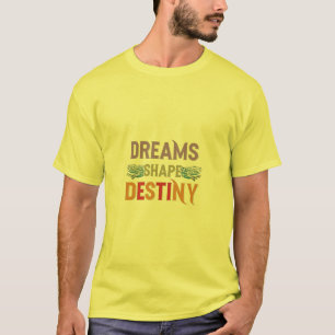 Camiseta Destino da Forma dos Sonhos