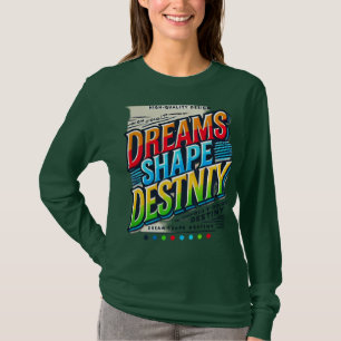 Camiseta Destino da Forma dos Sonhos (Concebido para camise