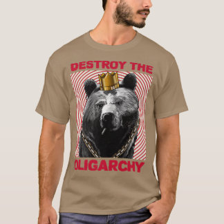 Camiseta Destrua a Oligarchy com um Prêmio Urso Russo