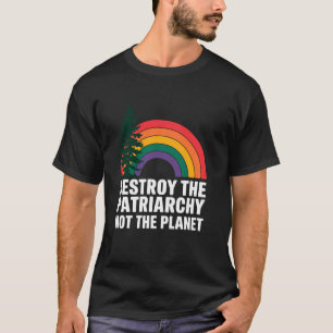 Camiseta Destrua o Patriarcado Não o Planeta