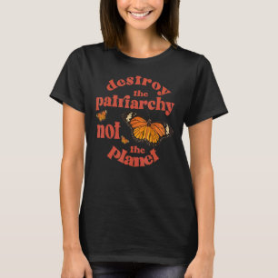 Camiseta Destruir A Patriarquia Não O Planeta Borboleta Fe