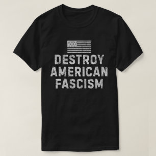 Camiseta Destruir Fascismo Americano
