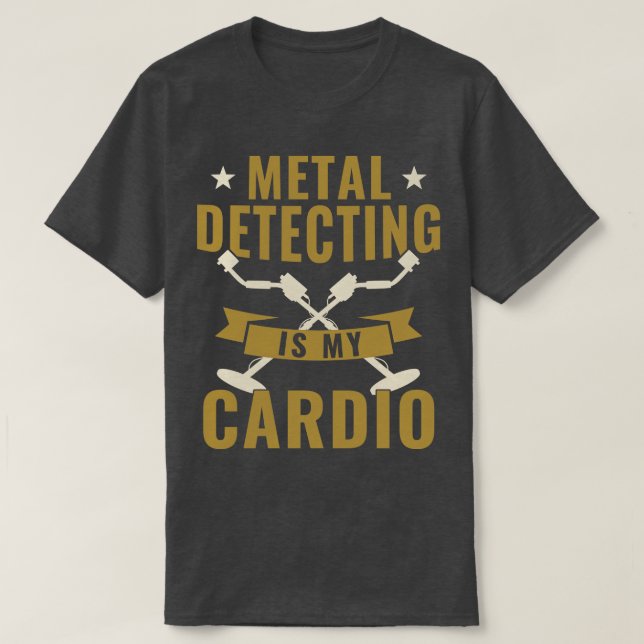 Camiseta Detecção de metal é engraçado para meu detector de (Frente do Design)