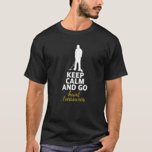 Camiseta Detecção de metal Mantenha os tesouros de caça cal