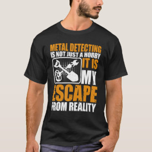 Camiseta Detecção de metal não é apenas um detector de meta
