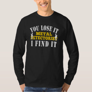 Camiseta Detecção de Metal Você Perde Eu Encontro Detecção