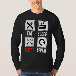 Camiseta Detector de Metal Comer Dormir Cavar Repetir  Dete