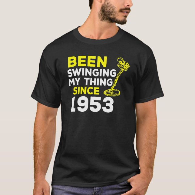 Camiseta Detector de Metal Desde 1953 Balançando Minha Cois (Frente)