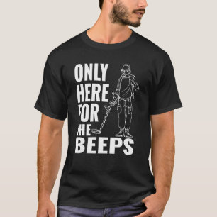 Camiseta Detector De Metal Engraçado - Detectores Apenas Aq