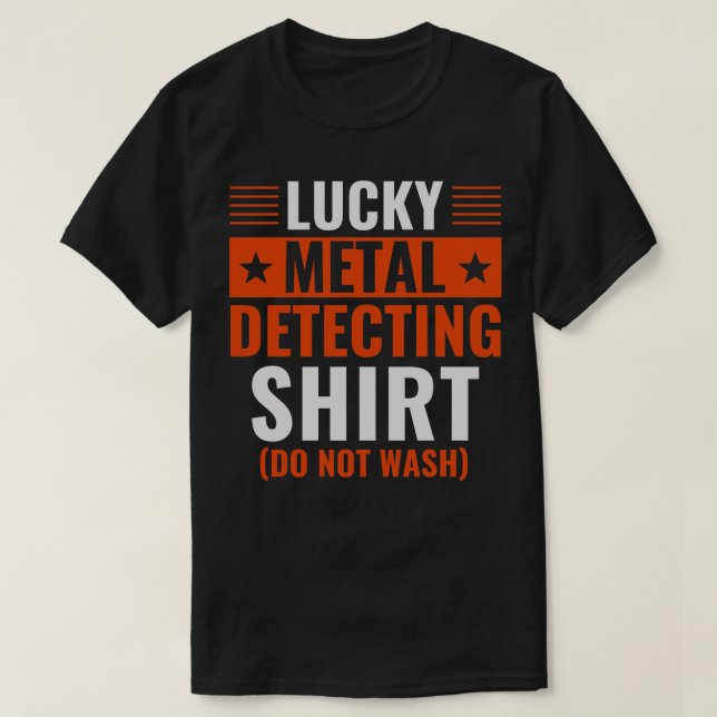 Camiseta Detector de metal engraçado, Lucky Metal (Frente do Design)