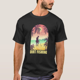 Camiseta Detector Vintage Metal Beach Detector Dirt Fishin