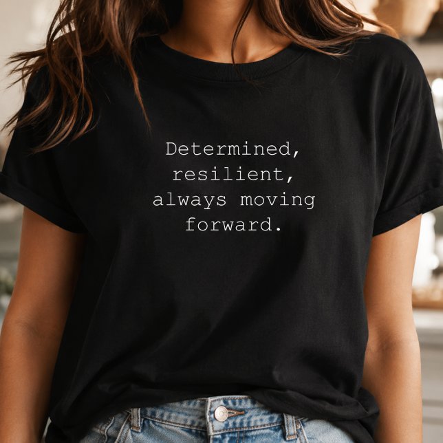 Camiseta Determinada Resiliente Sempre Avançando (Criador carregado)