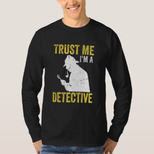 Camiseta Detetive Spy Investigator Confie em mim, sou um de