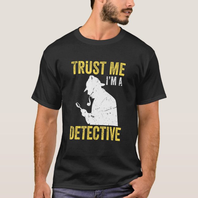 Camiseta Detetive Spy Investigator Confie em mim, sou um de (Frente)