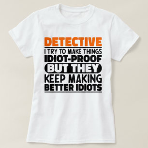 Camiseta Detetive Tento Fazer Coisas Engraçadas