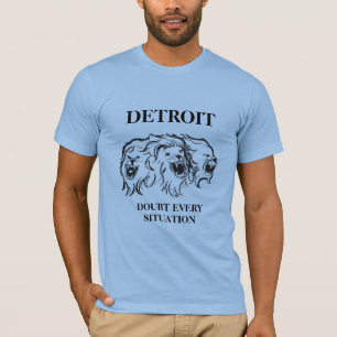 Camiseta Detroit - Duvide de todas as situações