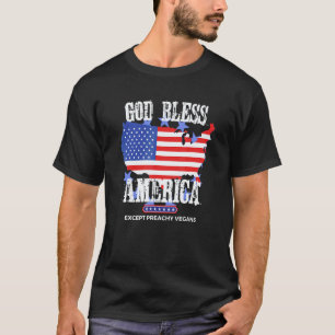 Camiseta Deus Abençoe a América Exceto Veganos Preachy Vege