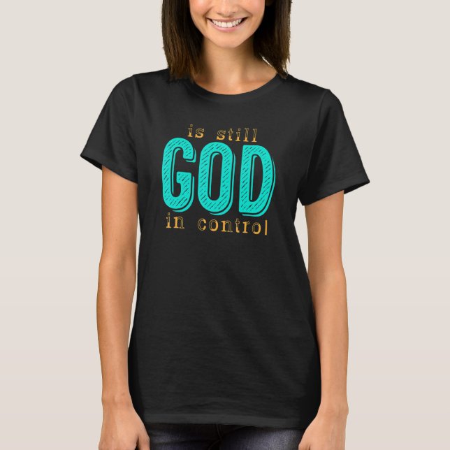 Camiseta Deus ainda está no controle 14 (Frente)