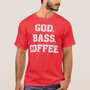 Camiseta Deus, BASS, Café Christian Bhelp Guitar Musicia