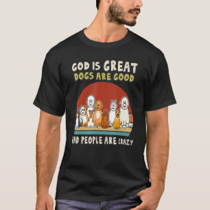 Camiseta Deus Cachorros São Boas Pessoas São Loucas