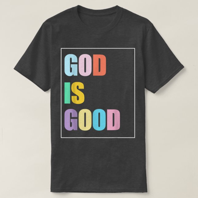 Camiseta Deus Colorido é Boa Camisa-T (Frente do Design)