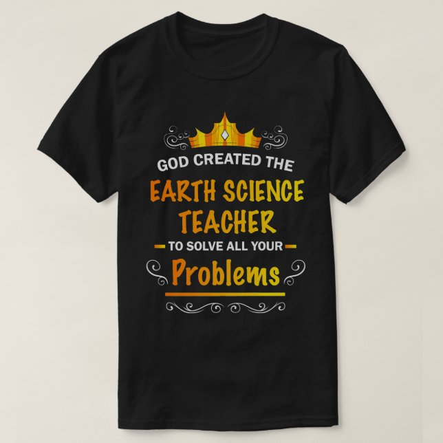 Camiseta Deus criou o Professor de Ciência da Terra para Re (Frente do Design)