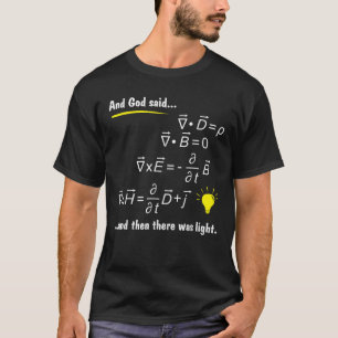 Camiseta Deus Disse Equações Maxwells E Depois Havia Lig
