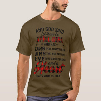 Camiseta Deus Disse Que Havia Uma Menina De Abril Que Tem A