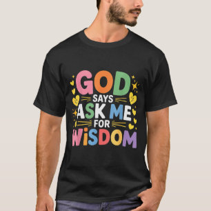Camiseta Deus Diz Peça-me Sabedoria Fé Bíblia Lembrete -