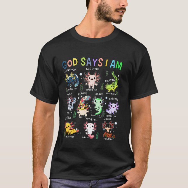 Camiseta Deus Diz Que Eu Sou Axolotes Versículo Bíblico Inf (Frente)