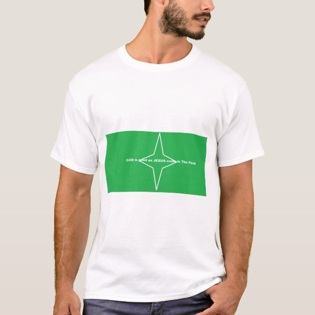 Camiseta DEUS é bom como JESUS veio em Carne (Frente)