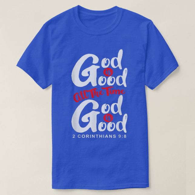 Camiseta Deus é bom o tempo todo Bíblia religiosa cristã (Frente do Design)