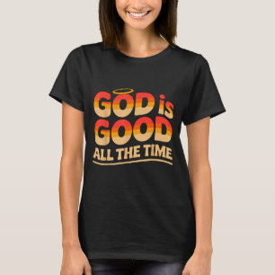 Camiseta Deus É Bom O Tempo Todo Cristão