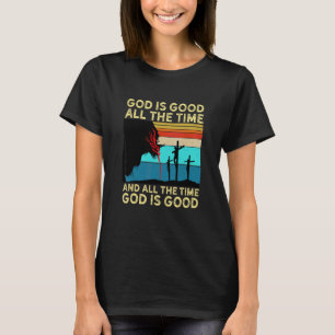 Camiseta Deus É Bom O Tempo Todo E Todo O Tempo Deus É B