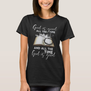 Camiseta Deus É Bom O Tempo Todo E Todo O Tempo Deus É B