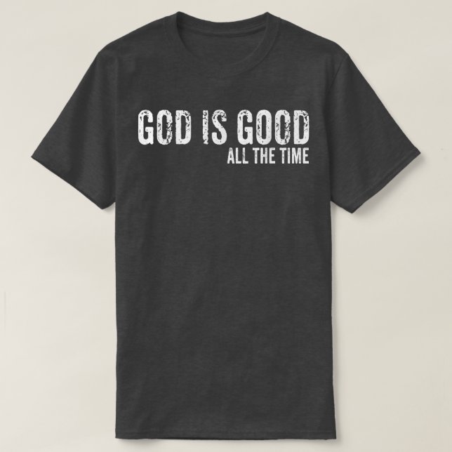 Camiseta Deus é bom o tempo todo fé cristã espiritual (Frente do Design)