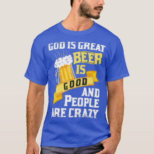 Camiseta Deus É Cerveja Excelente É Boa E Pessoas São Lo