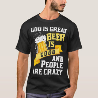 Camiseta Deus É Cerveja Excelente É Boa E Pessoas São Maluc