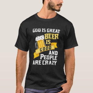 Camiseta Deus É Cerveja Excelente É Bom E Pessoas São Um Fi