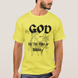 Camiseta Deus e eu sentimos a dor da jornada motivacional