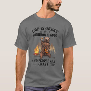 Camiseta Deus É Excelente Bourbon É Bom E Pessoas São Lo