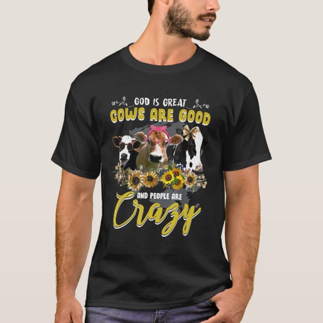 Camiseta Deus É Excelente Vaca É Boa E Pessoas São Loucas (Frente)