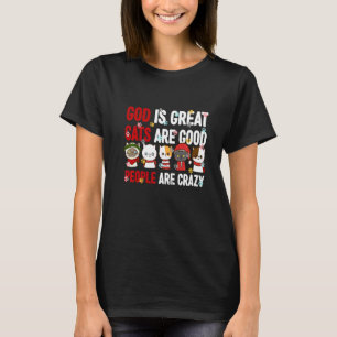 Camiseta Deus É Grande Gatos São Boas E As Pessoas São Louc