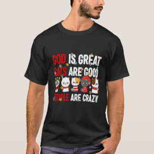 Camiseta Deus É Grande Gatos São Bons E As Pessoas São Louc